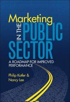 Marketing in the Public Sector (eBook, ePUB) - Lee, Nancy R.; Kotler, Philip T.