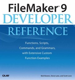 FileMaker 9 Developer Reference (eBook, ePUB) - Bowers, Bob; Lane, Steve; Love, Scott