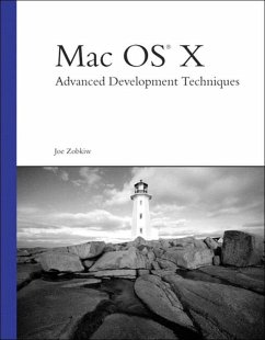 Mac OS X Advanced Development Techniques (eBook, ePUB) - Zobkiw, Joe