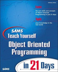 Sams Teach Yourself Object Oriented Programming in 21 Days (eBook, ePUB) - Sintes, Anthony