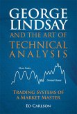 George Lindsay and the Art of Technical Analysis (eBook, ePUB)