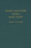 When Mothers Work, Who Pays? (eBook, PDF)