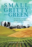Small, Gritty, and Green (eBook, ePUB) Small, Gritty, and Green (eBook, ePUB)