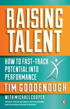 Raising Talent - How to Fast-Track Potential into Performance (eBook, ePUB) - Goodenough, Tim