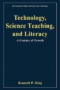 Technology, Science Teaching, and Literacy (eBook, PDF) - King, Kenneth P.
