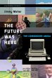 The Future Was Here (eBook, ePUB) - Bild 1