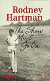 Rodney Hartman - The Show Must Go On (eBook, ePUB)