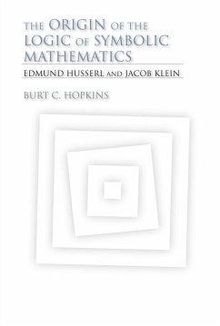 The Origin of the Logic of Symbolic Mathematics (eBook, ePUB) - Hopkins, Burt C.