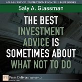 The Best Investment Advice Is Sometimes About What Not to Do (eBook, ePUB)