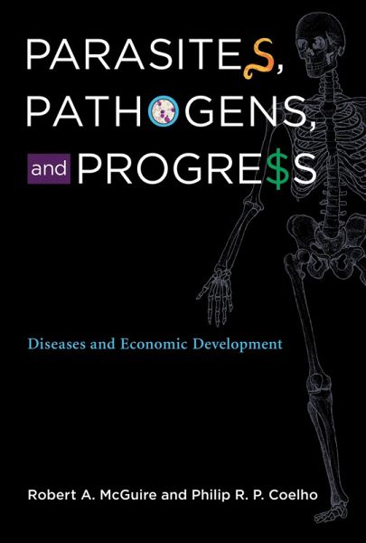 Parasites, Pathogens, and Progress (eBook, ePUB) Parasites, Pathogens, and Progress (eBook, ePUB)