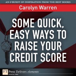 Some Quick, Easy Ways to Raise Your Credit Score (eBook, ePUB) - Warren, Carolyn