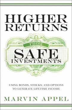 Higher Returns from Safe Investments (eBook, ePUB) - Appel, Marvin