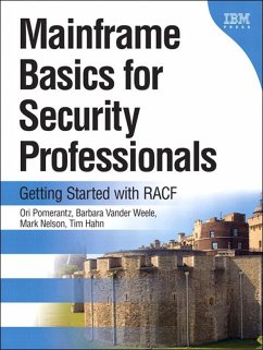 Mainframe Basics for Security Professionals (eBook, ePUB) - Pomerantz, Ori; Vander Weele Barbara; Nelson, Mark; Hahn, Tim