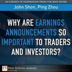 Why Are Earnings Announcements So Important to Traders and Investors? (eBook, ePUB) - Shon, John; Zhou, Ping