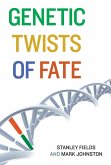 Genetic Twists of Fate (eBook, ePUB)