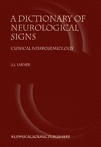 A Dictionary of Neurological Signs (eBook, PDF) - Larner, A. J.