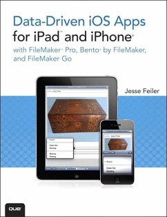 Data-driven iOS Apps for iPad and iPhone with FileMaker Pro, Bento by FileMaker, and FileMaker Go (eBook, ePUB) - Feiler, Jesse