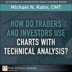 How Do Traders and Investors Use Charts with Technical Analysis? (eBook, ePUB)