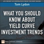 What You Should Know About Yield Curve Investment Trends (eBook, ePUB)