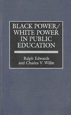 Black Power/White Power in Public Education (eBook, PDF) - Edwards, Ralph; Willie, Charles V.