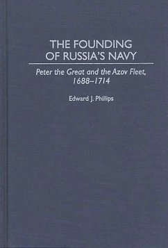 The Founding of Russia's Navy (eBook, PDF) - Phillips, Edward