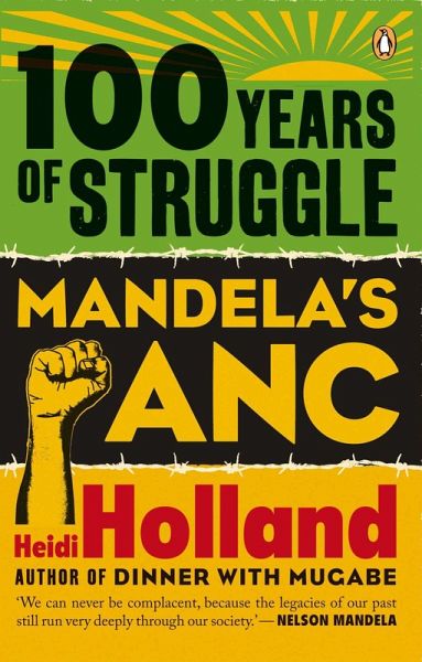 100 Years of Struggle - Mandela's ANC (eBook, ePUB) 100 Years of Struggle - Mandela's ANC (eBook, ePUB)