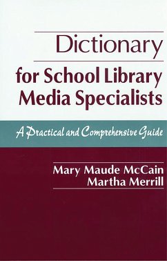 Dictionary for School Library Media Specialists (eBook, PDF) - McCain, Mary Maude; Merrill, Martha