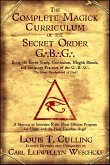 The Complete Magick Curriculum of the Secret Order G.B.G. (eBook, ePUB) The Complete Magick Curriculum of the Secret Order G.B.G. (eBook, ePUB)