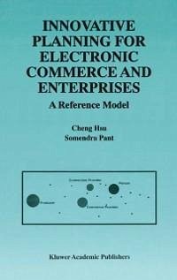 Innovative Planning for Electronic Commerce and Enterprises (eBook, PDF) - Hsu, Cheng; Pant, Somendra