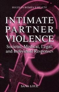 Intimate Partner Violence (eBook, PDF) - Loue, Sana