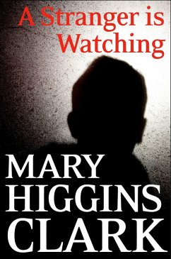 A Stranger Is Watching (eBook, ePUB) - Clark, Mary Higgins