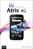 My Motorola Atrix 4G (eBook, ePUB)