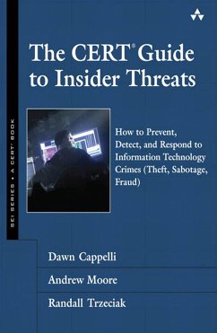 The CERT Guide to Insider Threats (eBook, PDF) - Cappelli Dawn M.; Moore Andrew P.; Trzeciak Randall F.