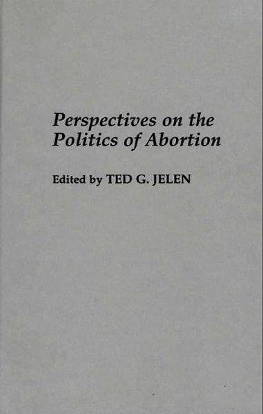 Perspectives on the Politics of Abortion (eBook, PDF)