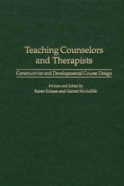 Teaching Counselors and Therapists (eBook, PDF) - Eriksen, Karen; McAuliffe, Garrett