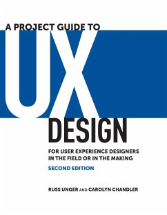 A Project Guide to UX Design (eBook, PDF) - Unger Russ; Chandler Carolyn