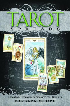 Tarot Spreads (eBook, ePUB) - Moore, Barbara Tarot Spreads (eBook, ePUB) - Moore, Barbara