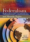 Federalism, Subnational Constitutions, and Minority Rights (eBook, PDF)