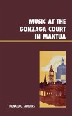 Music at the Gonzaga Court in Mantua (eBook, ePUB)