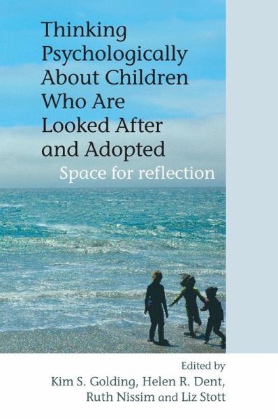 Thinking Psychologically About Children Who Are Looked After and Adopted (eBook, PDF)