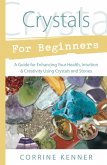 Crystals for Beginners (eBook, ePUB) Crystals for Beginners (eBook, ePUB)