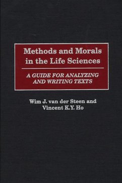 Methods and Morals in the Life Sciences (eBook, PDF) - Steen, Wim J. Van Der; Ho, Vincent K. Y.