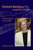 Elizabeth Blackburn and the Story of Telomeres (eBook, ePUB)