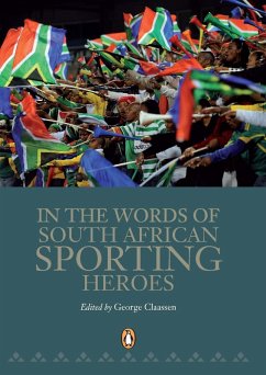 In the Words of South African Sporting Heroes (eBook, ePUB) - Claassen, George