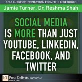 Social Media Is More Than Just YouTube, LinkedIn, Facebook, and Twitter (eBook, ePUB)