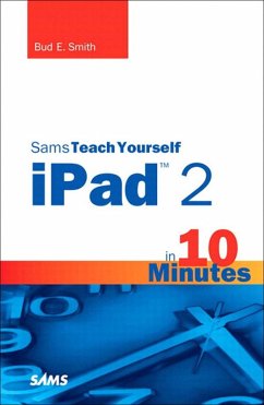 Sams Teach Yourself iPad 2 in 10 Minutes (eBook, PDF) - Smith Bud E.