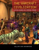 The Warcraft Civilization (eBook, ePUB) The Warcraft Civilization (eBook, ePUB)