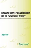 Remaking China's Public Philosophy for the Twenty-first Century (eBook, PDF)