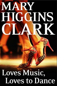 Loves Music, Loves To Dance (eBook, ePUB) - Clark, Mary Higgins