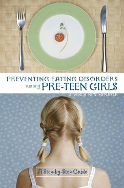 Preventing Eating Disorders among Pre-Teen Girls (eBook, PDF) - Menassa, Beverly